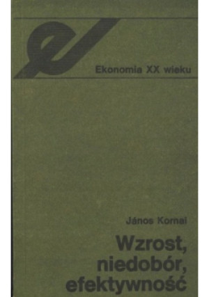 Wzrost niedobór efektywność - Janos Kornal - książka  wyd. 1986