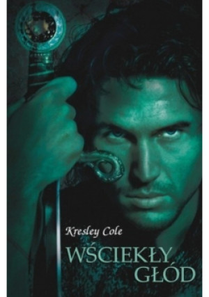 Wściekły głód - Kresley Cole - książka fantasy wyd. 2011