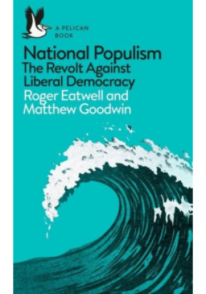 National Populism - Roger Eatwell, Matthew Goodwin - książka  wyd. 2018