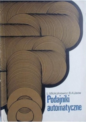 Podajniki automatyczne - B. A. Usow - książka  wyd. 1977