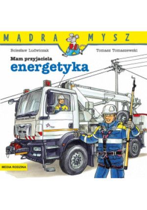 Mądra Mysz. Mam przyjaciela energetyka - książka  wyd. 2021