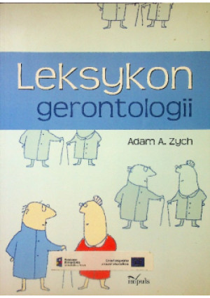 Leksykon gerontologii - Adam A. Zych - książka  wyd. 2017