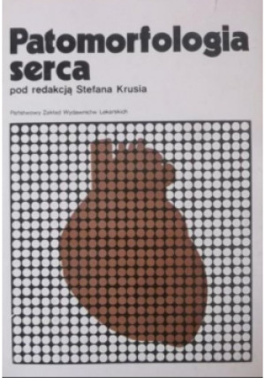 Patomorfologia serca - Stefan  Kruś (red.) - książka  wyd. 1990
