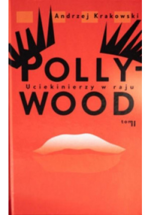 Pollywood T2 Uciekinierzy w raju - Krakowski Andrzej - książka  wyd. 2016