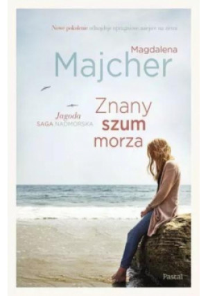Saga nadmorska Znany szum morza - Magdalena Majcher - książka  wyd. 2019