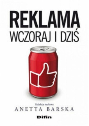 Reklama wczoraj i dziś - Zbiorowa Praca - książka  wyd. 2016