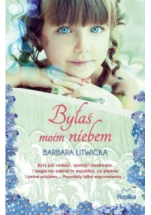 Byłaś moim niebem - Barbara Litwicka - książka  wyd. 2017