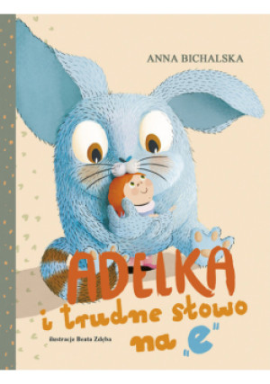 Adelka i trudne słowo na - Bichalska Anna - książka  wyd. 2022