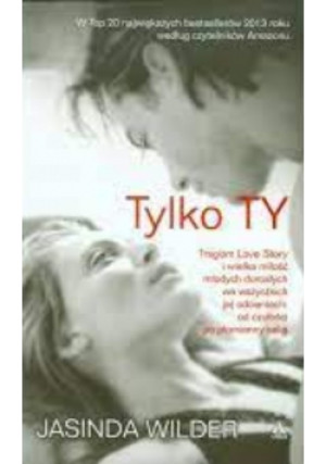 Tylko Ty - Jasinda Wilder - książka  wyd. 2014