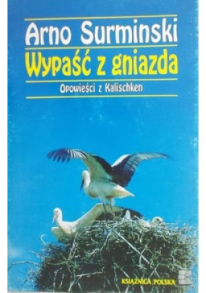 Wypaść z gniazda - Arno Surminski - książka  wyd. 1995