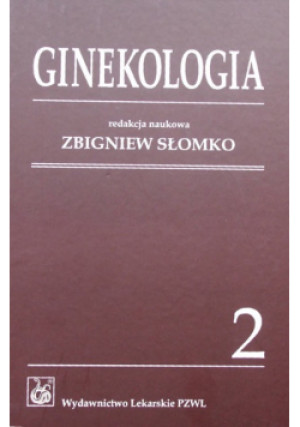 Ginekologia Tom 2 - Zbigniew Słomko - książka  wyd. 2008