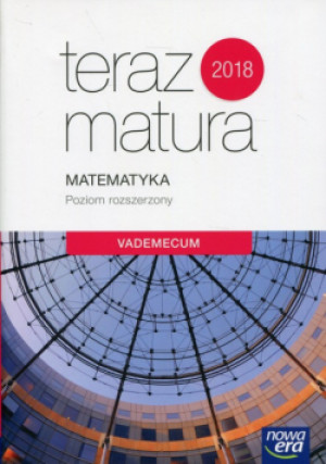 Teraz matura 2016 Matematyka Vademecum Poziom rozszerzony - książka  wyd. 2015