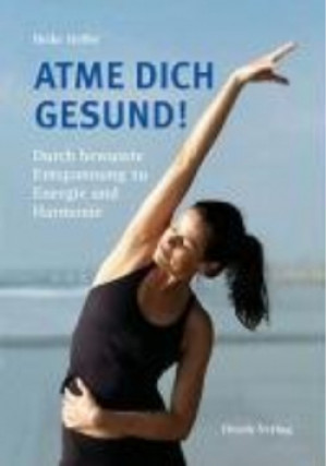 Atme dich gesund - Heike Hofler - książka wyd. 2007