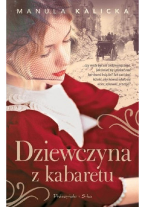 Dziewczyna z kabaretu - Manula Kalicka - książka  wyd. 2016