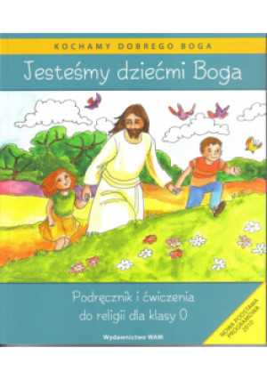Katechizm SP 0 Jesteśmy dziećmi Boga WAM - Czarnecka Izabella, Czarnecka Teresa - książka  wyd. 2011