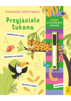 Rysowanki-zmazywanki Przyjaciele tukana - książka  wyd. 2022