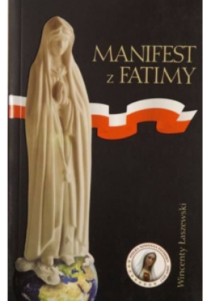 Manifest z Fatimy - Wincenty Łaszewski - książka  wyd. 2010