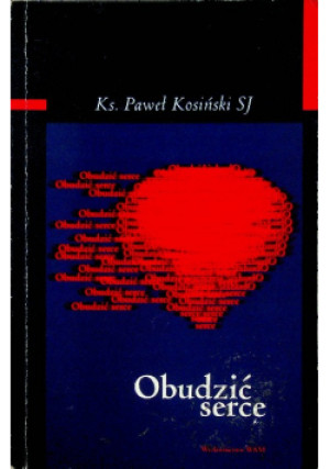 Obudzić serca - Paweł Kosiński - książka  wyd. 2000