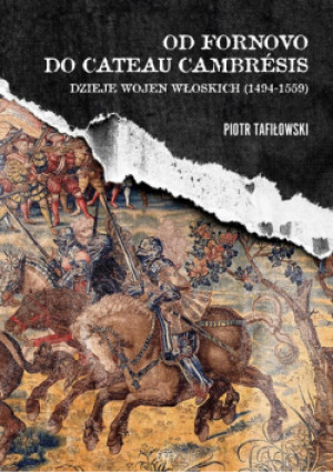 Od Fornovo do Cateau-Cambresis - Tafiłowski Piotr - książka  wyd. 2023