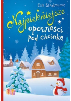 Najpiękniejsze opowieści pod choinkę - Ewa Stadtmller - książka  wyd. 2015