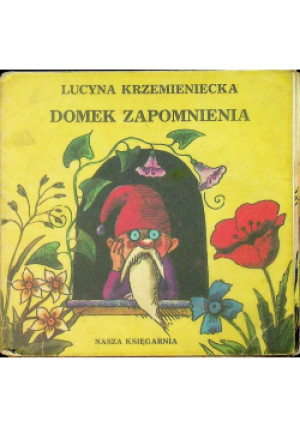 Domek zapomnienia - Lucyna Krzemieniecka - książka  wyd. 1984