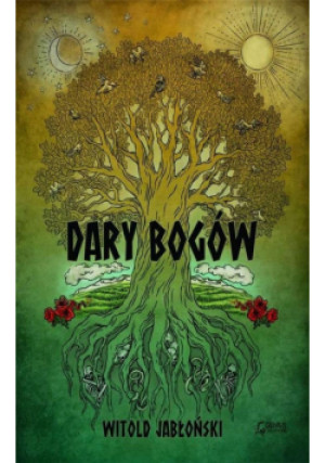 Dary bogów - Witold Jabłoński, Jabłoński Witold - książka fantasy wyd. 2019