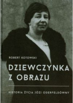 Dziewczynka z obrazu - Robert Kotowski - książka historyczna wyd. 2015