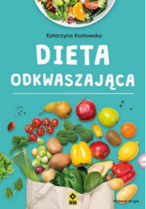 Dieta odkwaszająca - Kozłowska Katarzyna - książka  wyd. 2023