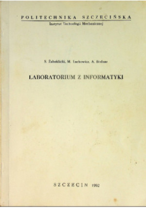 Laboratorium z informatyki - S. Żabolicki, M. Lachowicz, A. Bodnar - książka  wyd. 1992