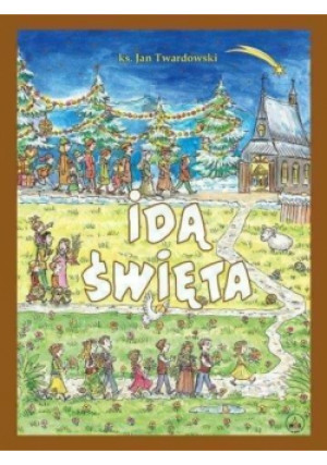 Idą Święta - Jan Twardowski ks. - książka  wyd. 2022