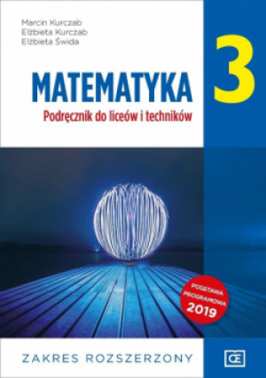 Matematyka 3 podręcznik do liceów i techników : zakres rozszerzony - Elżbieta Świda, Marcin Kurczab, Elżbieta Kurczab - książka  wyd. 2021