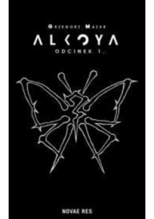 Alkoya. Odcinek 1 - Grzegorz Mazur - książka fantasy wyd. 2019