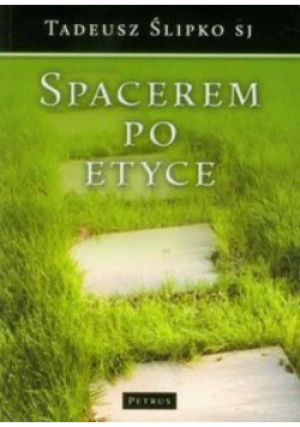 Spacerem po etyce - Tadeusz Ślipko - książka  wyd. 2010