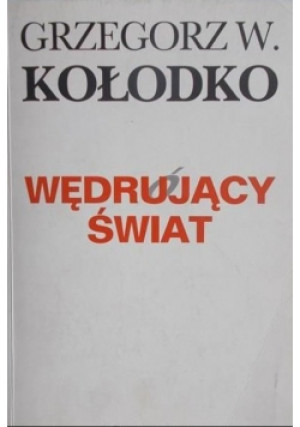 Wędrujący świat - Grzegorz W. Kołodko - książka  wyd. 2008