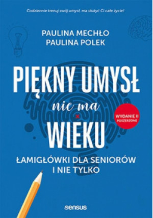 Piękny umysł nie ma wieku - Paulina Mechło, Paulina Polek - książka  wyd. 2020