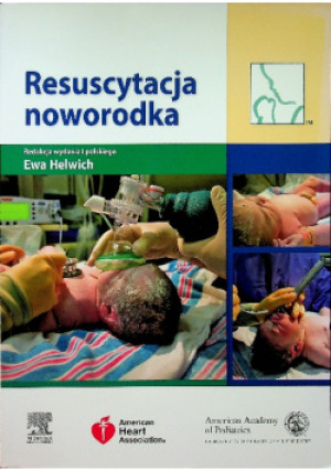 Resuscytacja noworodka - Praca Zbiorowa - książka  wyd. 2013
