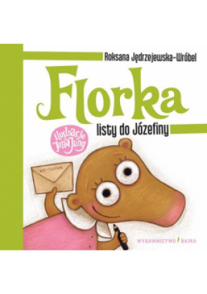 Florka listy do Józefiny - Roksana Jędrzejewska-Wróbel - książka  wyd. 2011