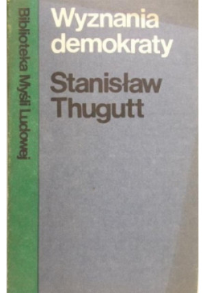 Wyznania demokraty - Stanisław Thugutt - książka  wyd. 1986