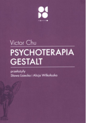 Psychoterapia Gestalt - Chu Victor - książka  wyd. 2013