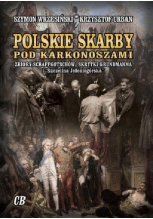 Polskie skarby pod Karkonoszami - Szymon Wrzesiński, Krzysztof Urban - książka historyczna wyd. 2017