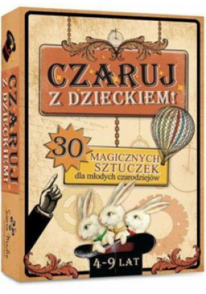 Czaruj z dzieckiem - Konrad Modzelewski - książka  wyd. 2013