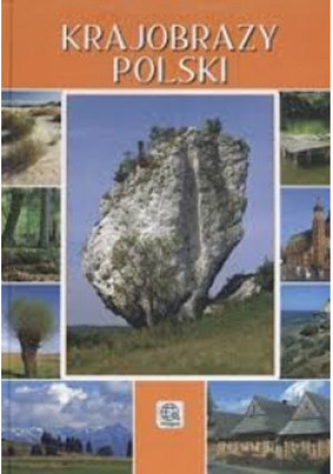 Krajobrazy Polski - Praca Zbiorowa - książka  wyd. 2009