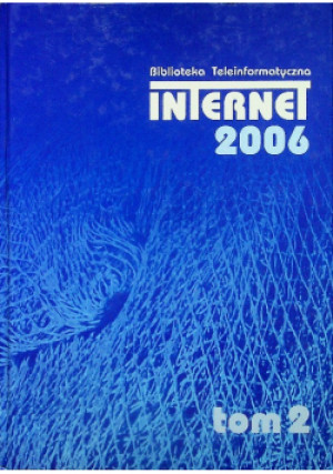 Internet 2006 Tom 2 - Praca Zbiorowa - książka  wyd. 2006
