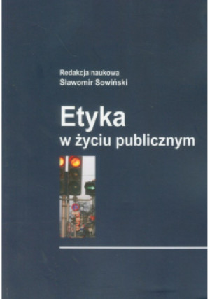 Etyka w życiu publicznym - książka  wyd. 2012