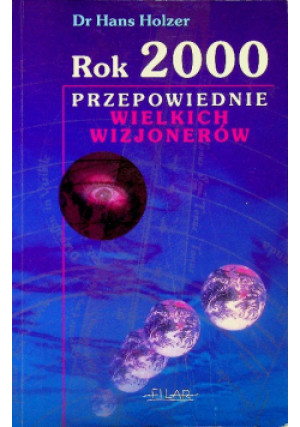 Rok 2000 przepowiednie - Hans Holzer - książka fantasy wyd. 1999