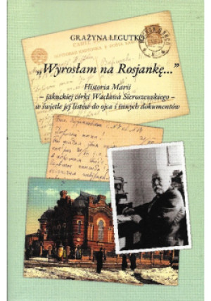 Wyrosłam na rosjankę - Grażyna Legutko - książka historyczna wyd. 2019