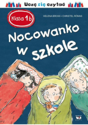 Klasa 1 b. Nocowanko w szkole - Bross Helena - książka  wyd. 2016