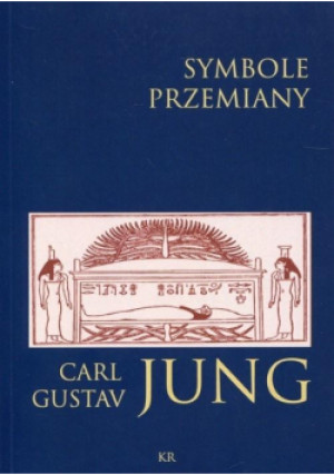 Symbole przemiany - Carl Gustav Jung, Gustav Jung Carl - książka  wyd. 2017