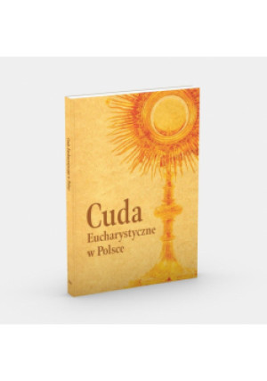 Cuda Eucharystyczne w Polsce - Zbiorowa Praca - książka  wyd. 2023