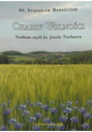 Chabry wolności - Stanisław Barszczak - książka  wyd. 2005